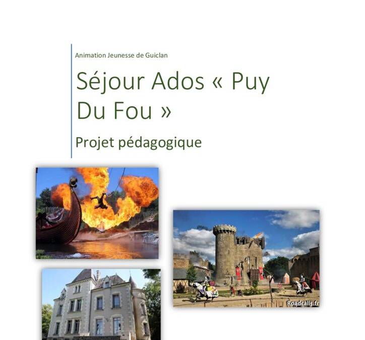 Projet Pédagogique Séjour Puy Du Fou Ados Commune De Guiclan